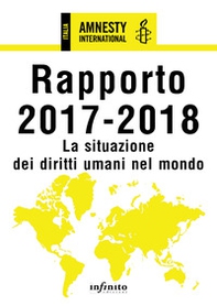 Amnesty International. Rapporto 2017-2018. La situazione dei diritti umani nel mondo - Librerie.coop