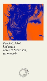 Una estate con Jim Morrison, un memoir - Librerie.coop