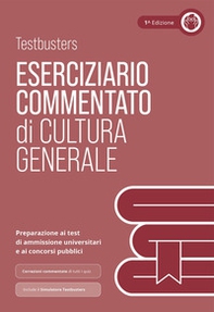 Testbusters Cultura Generale - Eserciziario Commentato - Librerie.coop