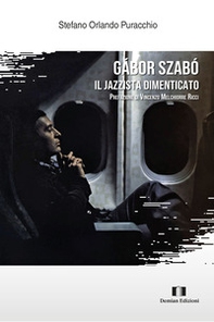 Gábor Szabó. Il jazzista dimenticato - Librerie.coop Gábor Szabó. Il jazzista dimenticato - Librerie.coop