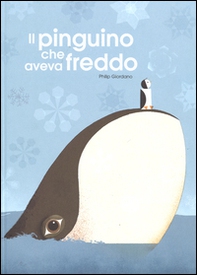 Il pinguino che aveva freddo - Librerie.coop