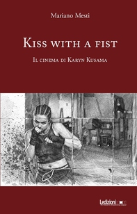 Kiss with a fist - Librerie.coop