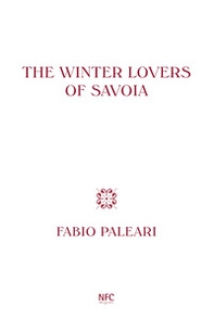 The winter lovers of Savoia. Ediz. italiana, inglese e spagnola - Librerie.coop