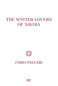 The winter lovers of Savoia. Ediz. italiana, inglese e spagnola - Librerie.coop