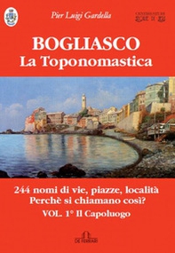 Bogliasco. La toponomastica - Librerie.coop