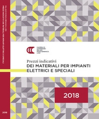 Prezzi indicativi dei materiali per impianti elettrici e speciali sulla piazza di Milano. Primo semestre 2018 - Librerie.coop