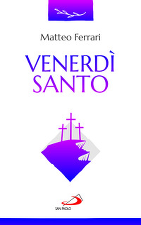 Venerdì Santo. La celebrazione della passione del Signore - Librerie.coop Venerdì Santo. La celebrazione della passione del Signore - Librerie.coop