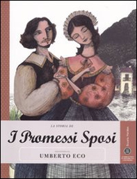 La storia de I promessi sposi raccontata da Umberto Eco - Librerie.coop La storia de I promessi sposi raccontata da Umberto Eco - Librerie.coop
