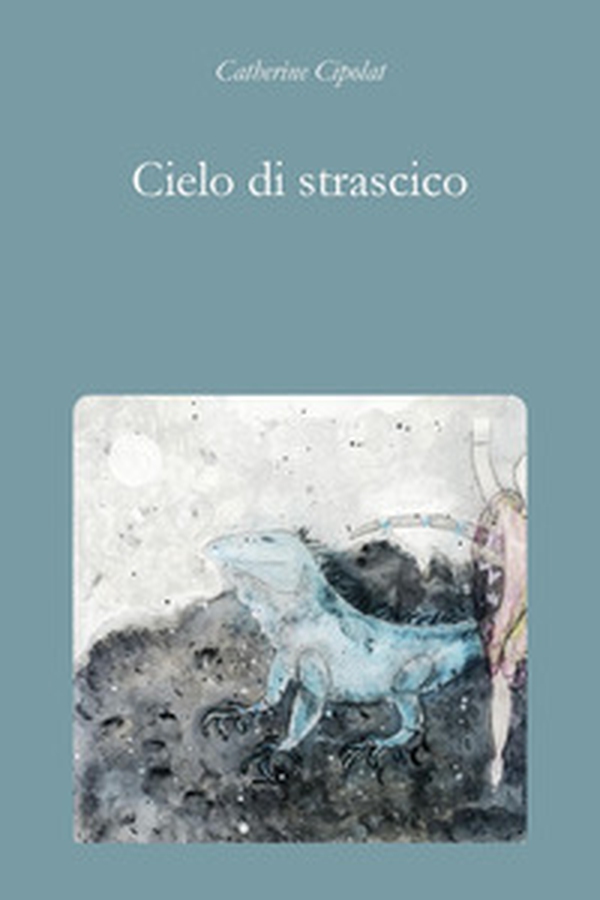 Cielo di strascico - Librerie.coop Cielo di strascico - Librerie.coop