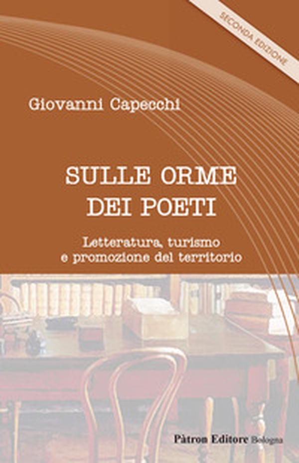 Sulle orme dei poeti. Letteratura, turismo e promozione del territorio - Librerie.coop Sulle orme dei poeti. Letteratura, turismo e promozione del territorio - Librerie.coop