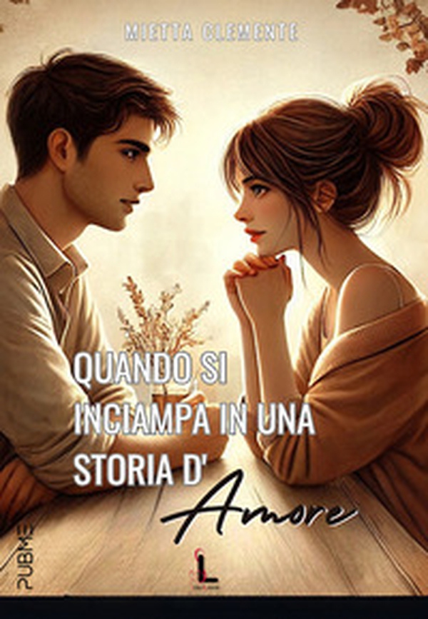Quando si inciampa in una storia d'amore - Librerie.coop Quando si inciampa in una storia d'amore - Librerie.coop