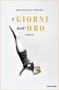 I giorni dell'oro - Librerie.coop