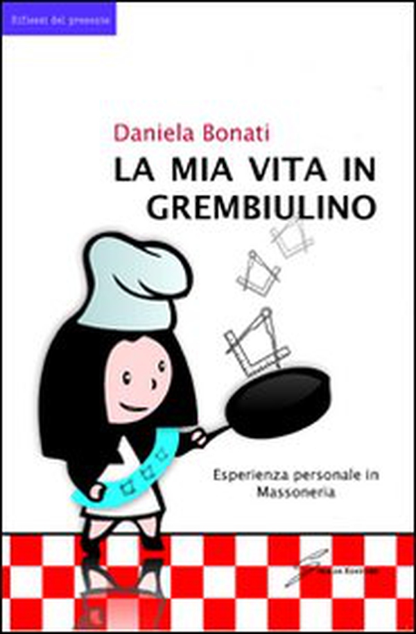 La mia vita in grembiulino - Librerie.coop La mia vita in grembiulino - Librerie.coop