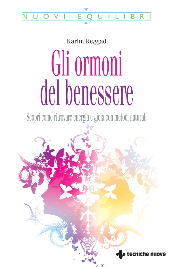 Gli ormoni del benessere - Librerie.coop Gli ormoni del benessere - Librerie.coop