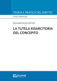 La tutela risarcitoria del concepito - Librerie.coop La tutela risarcitoria del concepito - Librerie.coop