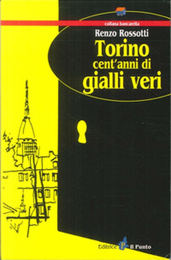Torino cent'anni di gialli veri - Librerie.coop Torino cent'anni di gialli veri - Librerie.coop