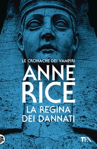 La regina dei dannati. Le cronache dei vampiri - Librerie.coop