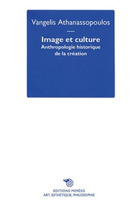 Image et culture. Anthropologie historique de la création - Librerie.coop Image et culture. Anthropologie historique de la création - Librerie.coop