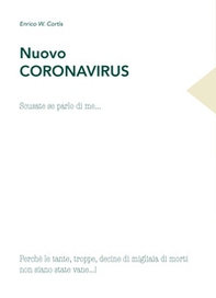 Nuovo Coronavirus. Scusate se parlo di me... - Librerie.coop Nuovo Coronavirus. Scusate se parlo di me... - Librerie.coop