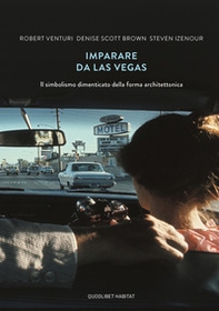 Imparare da Las Vegas. Il simbolismo dimenticato della forma architettonica - Librerie.coop Imparare da Las Vegas. Il simbolismo dimenticato della forma architettonica - Librerie.coop