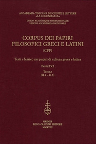 Corpus dei papiri filosofici greci e latini. Testi e lessico nei papiri di cultura greca e latina - Vol. 4\2 - Librerie.coop