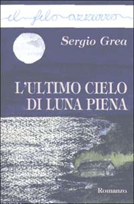 L'ultimo cielo di luna piena - Librerie.coop