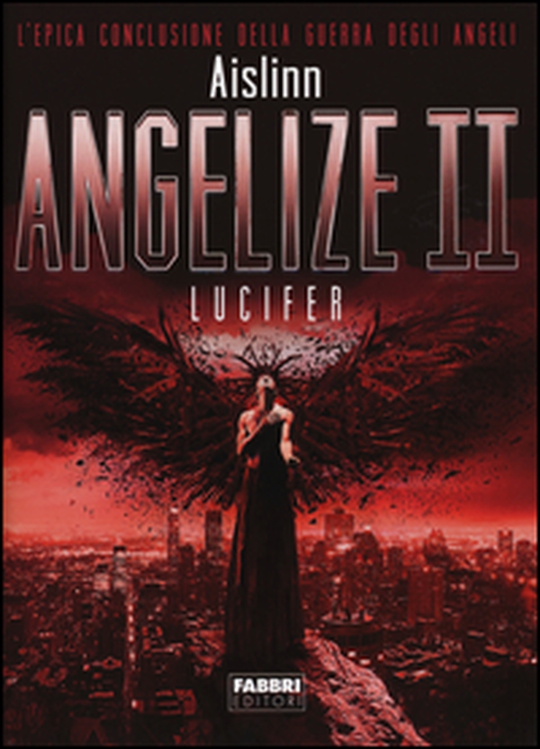 Lucifer. Angelize - Vol. 2 - Librerie.coop Lucifer. Angelize - Vol. 2 - Librerie.coop