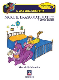 Nick e il drago matematico e altre storie - Librerie.coop Nick e il drago matematico e altre storie - Librerie.coop