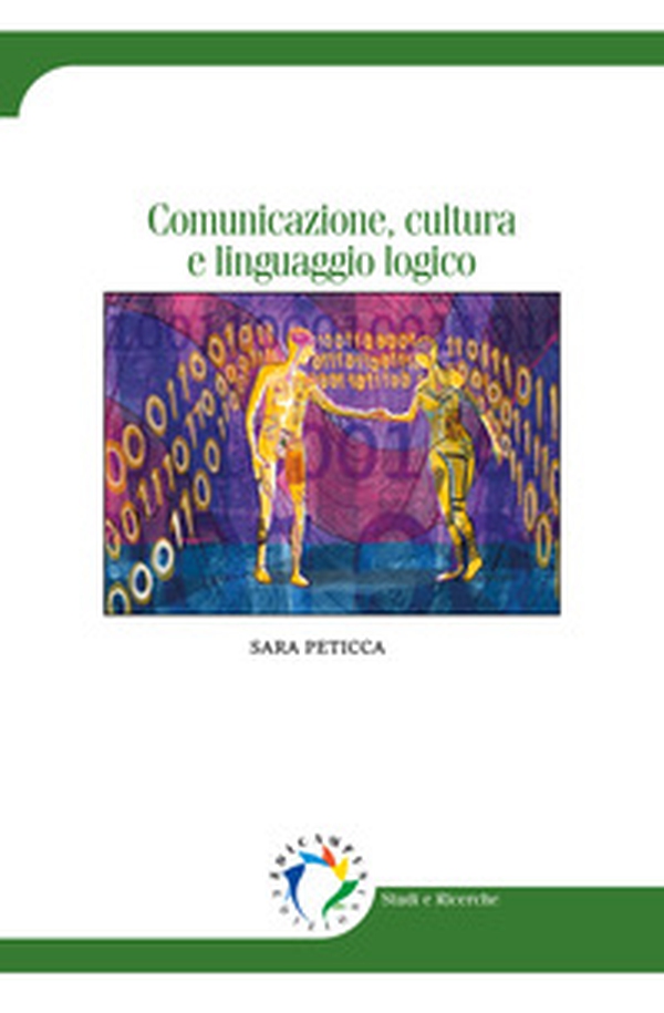 Comunicazione, cultura e linguaggio logico - Librerie.coop Comunicazione, cultura e linguaggio logico - Librerie.coop