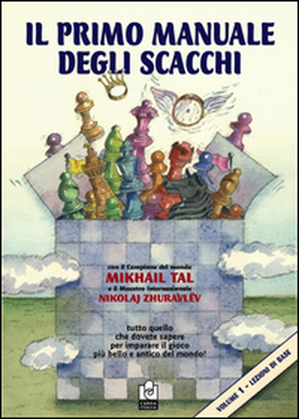 Il primo manuale degli scacchi - Vol. 1 - Librerie.coop Il primo manuale degli scacchi - Vol. 1 - Librerie.coop