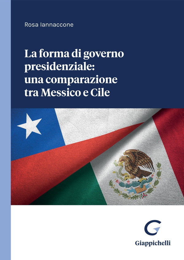 La forma di governo presidenziale: una comparazione tra Messico e Cile - e-Book - Librerie.coop La forma di governo presidenziale: una comparazione tra Messico e Cile - e-Book - Librerie.coop