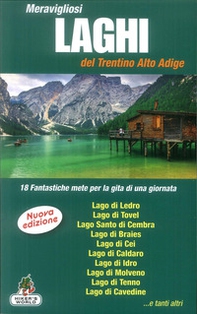 Meravigliosi laghi del Trentino Alto Adige - Librerie.coop