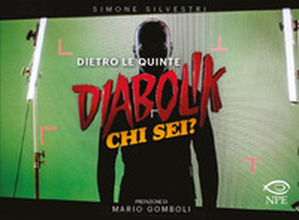 Dietro le quinte. Diabolik chi sei? - Librerie.coop Dietro le quinte. Diabolik chi sei? - Librerie.coop