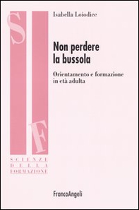 Non perdere la bussola. Orientamento e formazione in età adulta - Librerie.coop