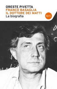 Franco Basaglia il dottore dei matti - Librerie.coop Franco Basaglia il dottore dei matti - Librerie.coop