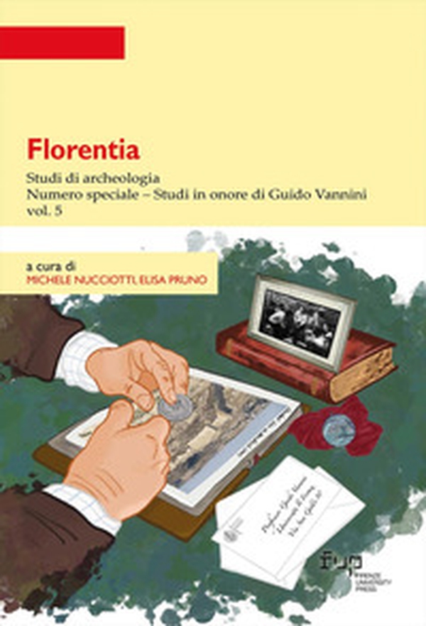 Florentia. Studi di archeologia - Vol. 5 - Librerie.coop Florentia. Studi di archeologia - Vol. 5 - Librerie.coop