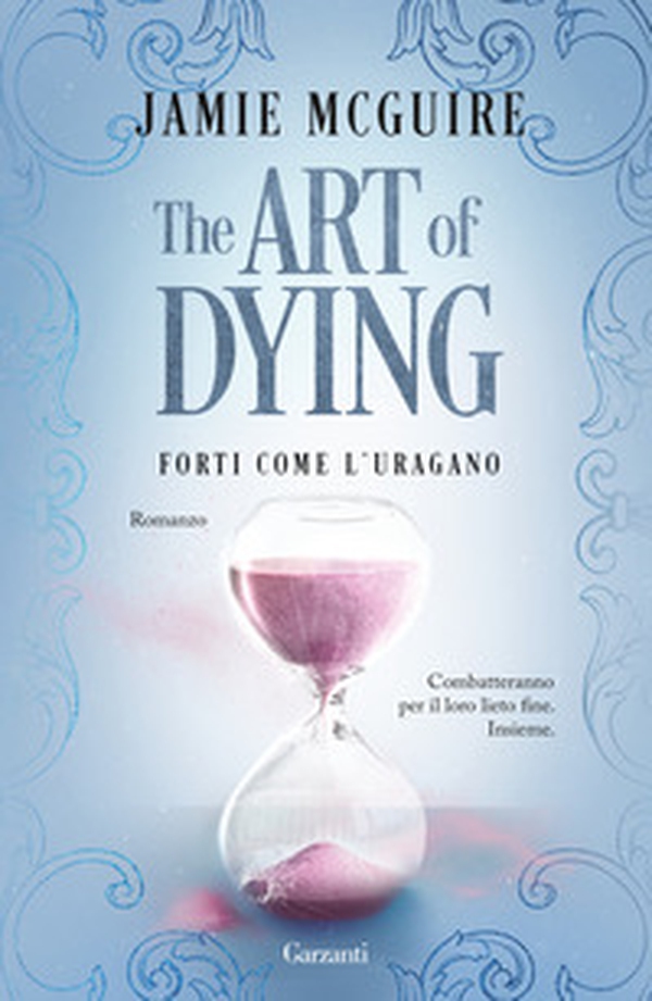 The art of dying. Forti come l'uragano - Librerie.coop
