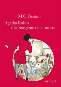Agatha Raisin e la sorgente della morte - Librerie.coop Agatha Raisin e la sorgente della morte - Librerie.coop