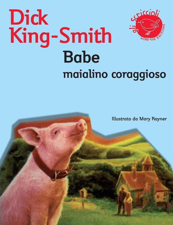 Babe maialino coraggioso - Librerie.coop Babe maialino coraggioso - Librerie.coop