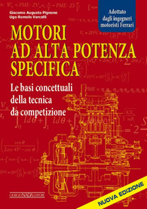Motori ad alta potenza specifica. Le basi concettuali della tecnica da competizione - Librerie.coop Motori ad alta potenza specifica. Le basi concettuali della tecnica da competizione - Librerie.coop