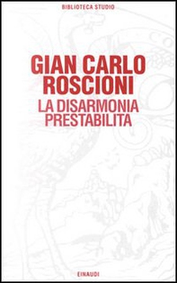 La disarmonia prestabilita. Studio su Gadda - Librerie.coop