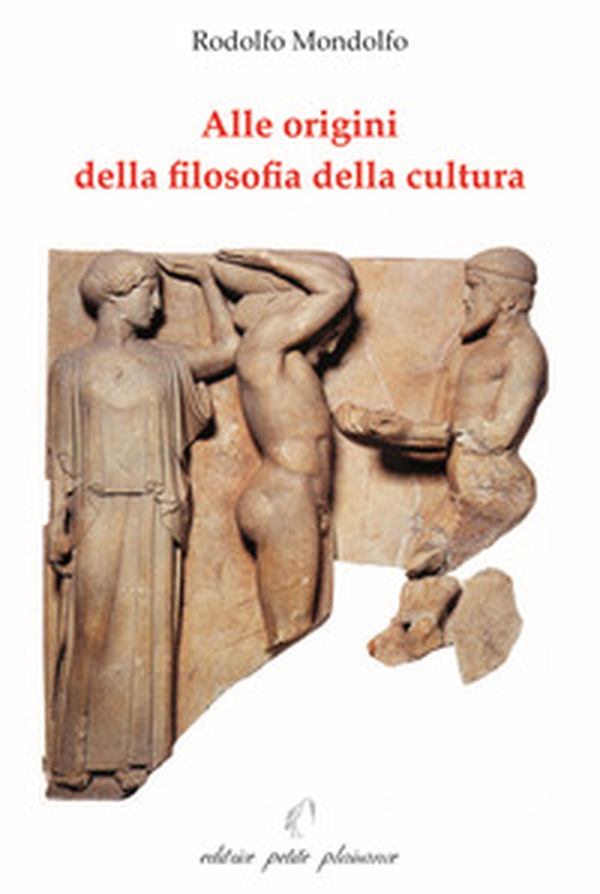 Alle origini della filosofia della cultura - Librerie.coop Alle origini della filosofia della cultura - Librerie.coop