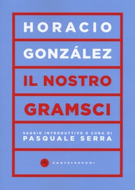 Il nostro Gramsci - Librerie.coop Il nostro Gramsci - Librerie.coop