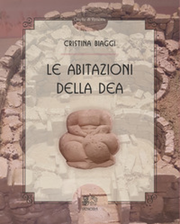 Le abitazioni della Dea - Librerie.coop Le abitazioni della Dea - Librerie.coop