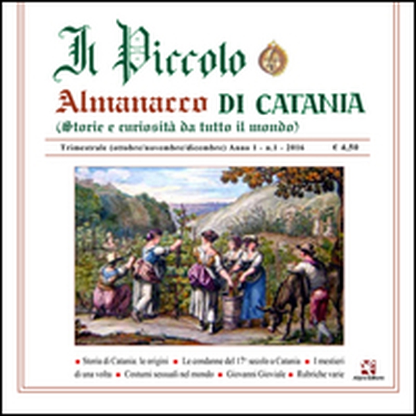 Il piccolo almanacco di Catania. Storie e curiosità da tutto il mondo - Vol. 1 - Librerie.coop