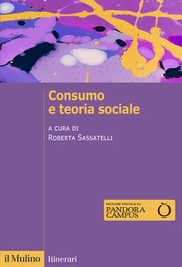 Consumo e teoria sociale - Librerie.coop Consumo e teoria sociale - Librerie.coop