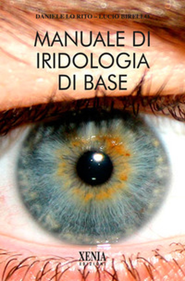 Manuale di iridologia di base - Librerie.coop Manuale di iridologia di base - Librerie.coop
