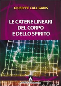 Le catene lineari del corpo e dello spirito - Librerie.coop Le catene lineari del corpo e dello spirito - Librerie.coop