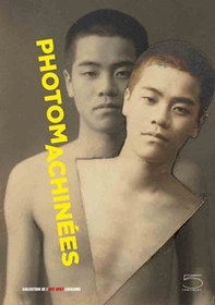 Photomachinées. Ediz. francese - Librerie.coop