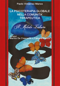 La psicoterapia globale nella comunità terapeutica. Il metodo Lahuén - Librerie.coop